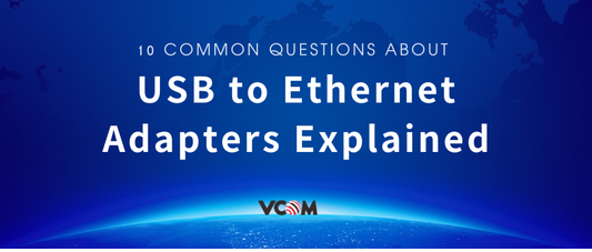 10 Common Questions About USB to Ethernet Adapters Explained