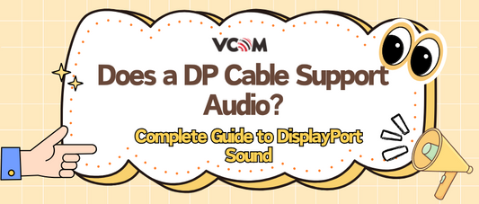 Does a DP Cable Support Audio? Complete Guide to DisplayPort Sound