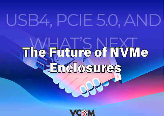 The Future of NVMe Enclosures: USB4, PCIe 5.0, and What’s Next
